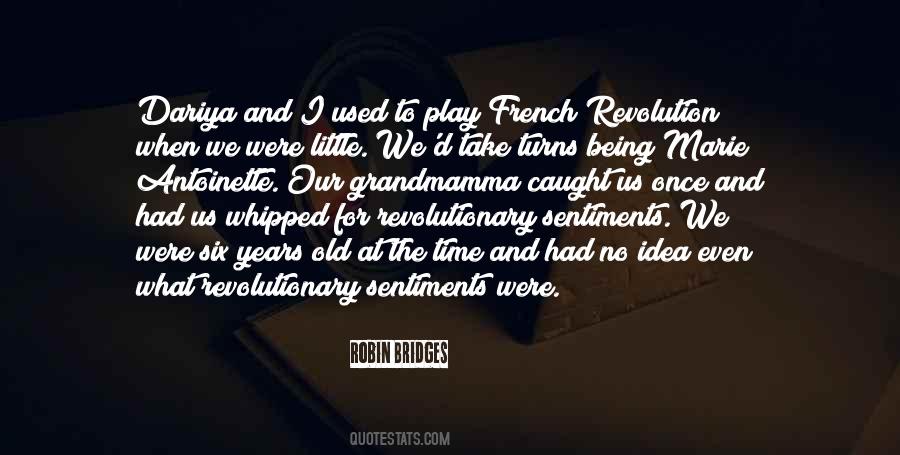 Quotes About Being A Revolutionary #1733238