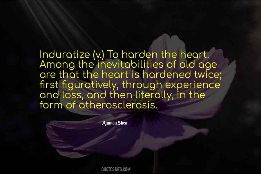 A Hardened Heart Quotes #1175112