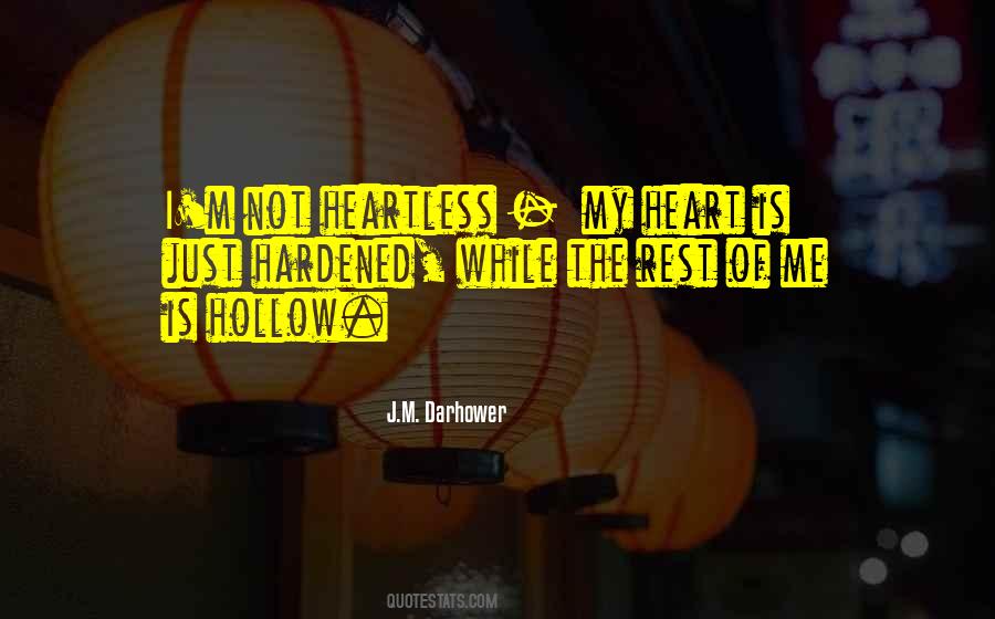 A Hardened Heart Quotes #1358646