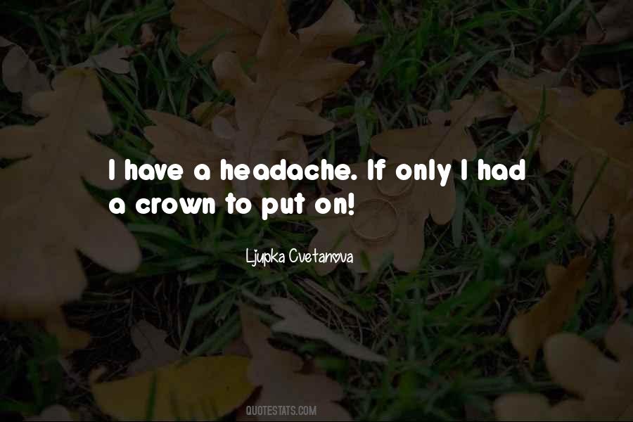 Love Headache Quotes #422899