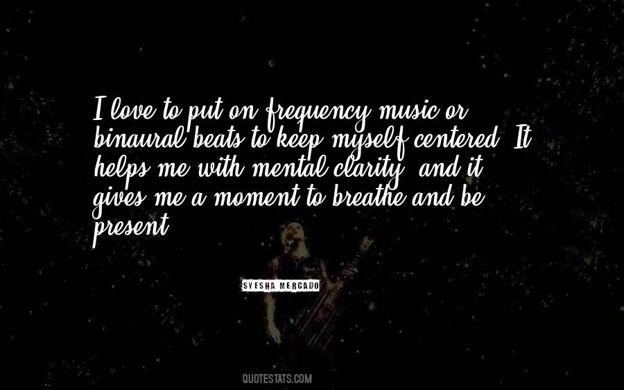 Breathe And Love Quotes #1471292