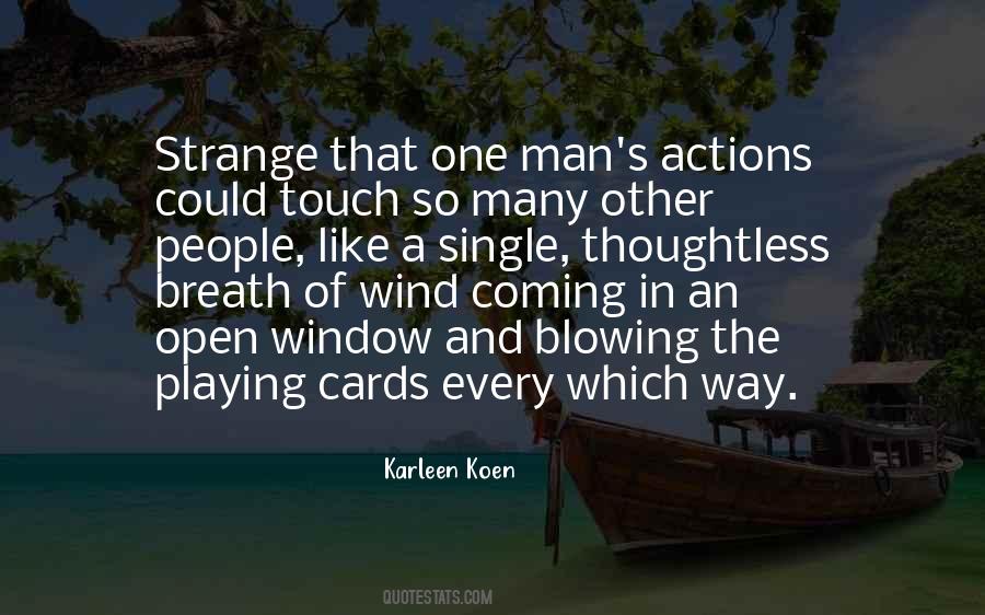 The Actions Of One Man Quotes #1550085