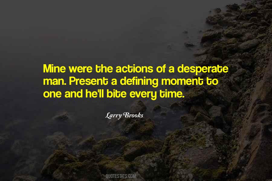 The Actions Of One Man Quotes #1667790