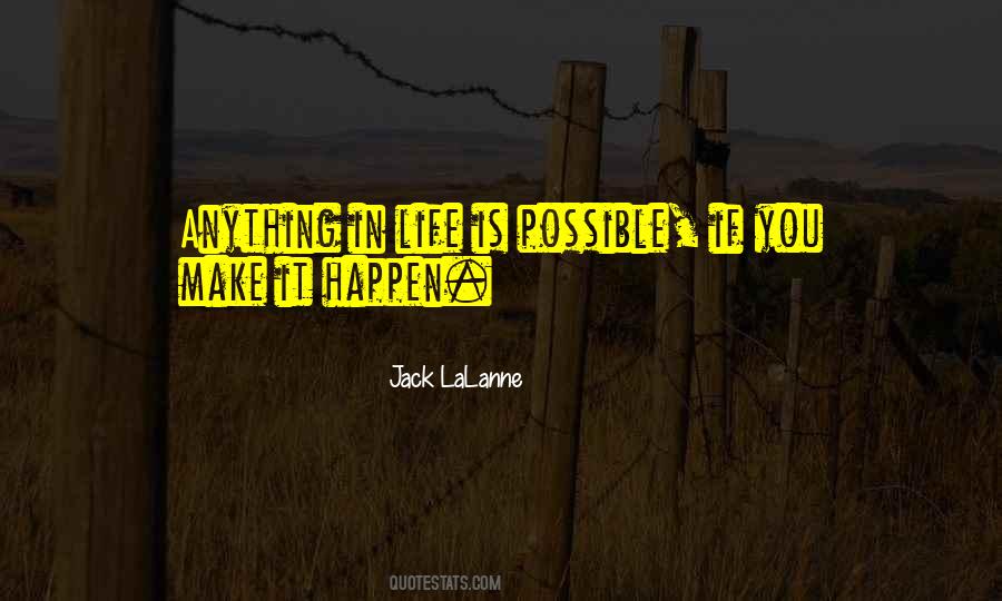 Anything In Life Is Possible Quotes #873721