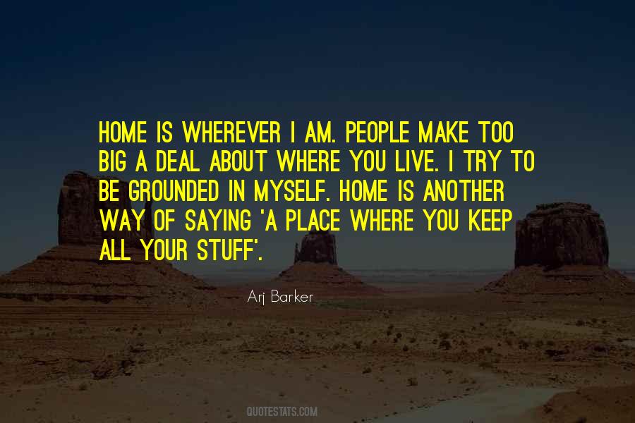 Home Is A Place Quotes #1491744