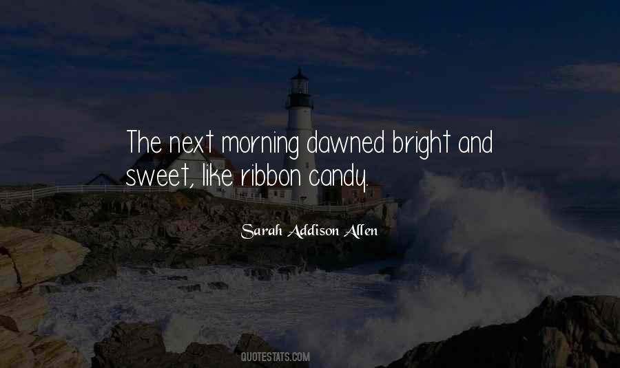 Morning Bright Quotes #1337093