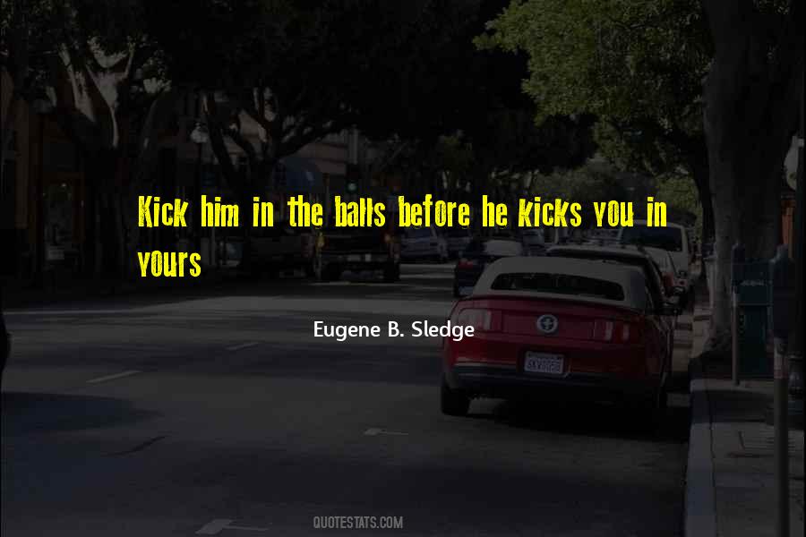 Eugene Sledge Quotes #554676