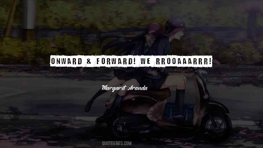 Forward And Onward Quotes #1801285