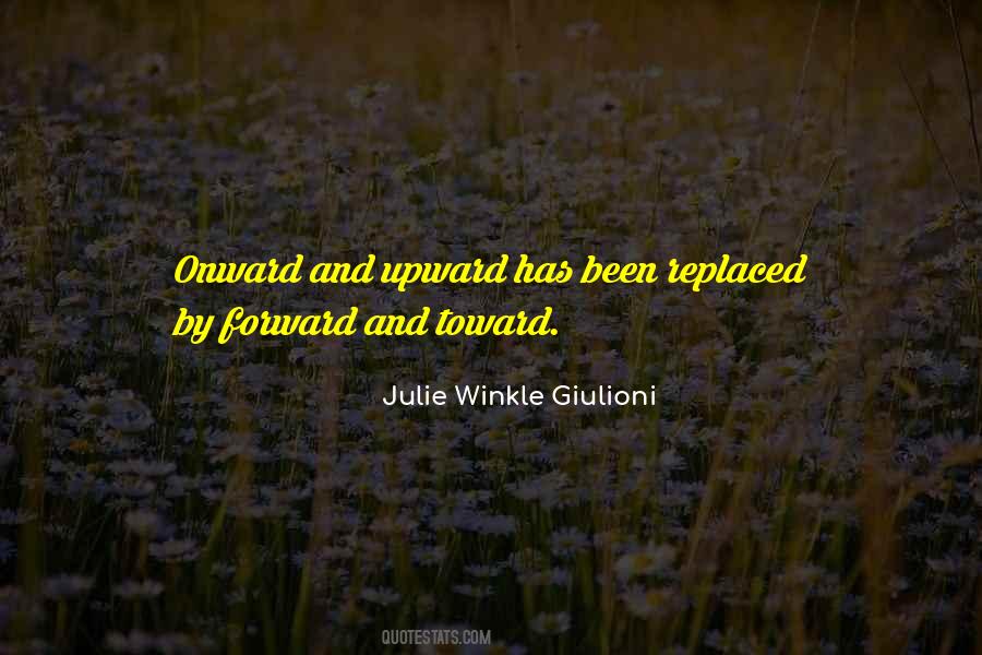 Forward And Onward Quotes #665920