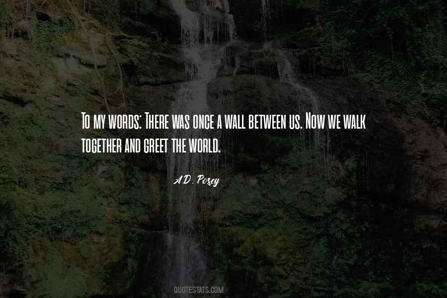 We Walk Together Quotes #1093362