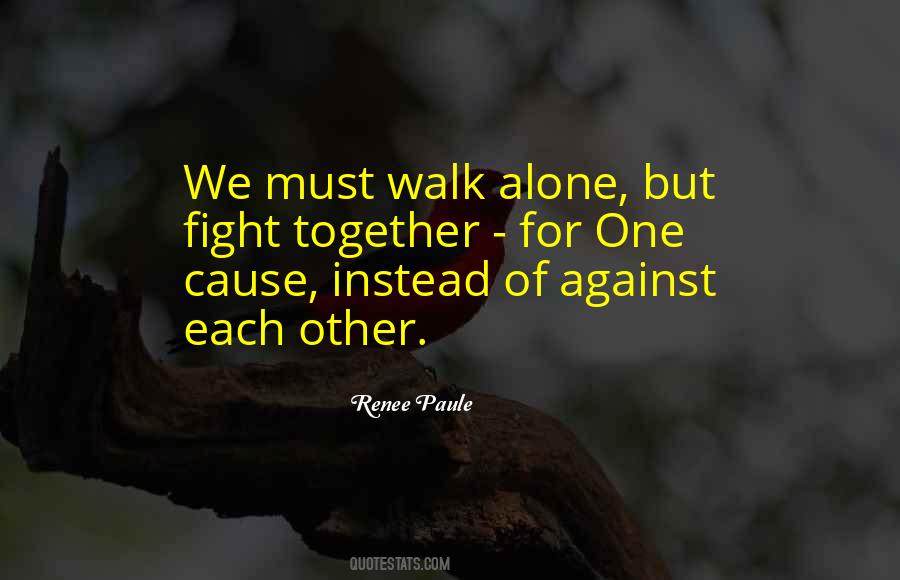 We Walk Together Quotes #1222135