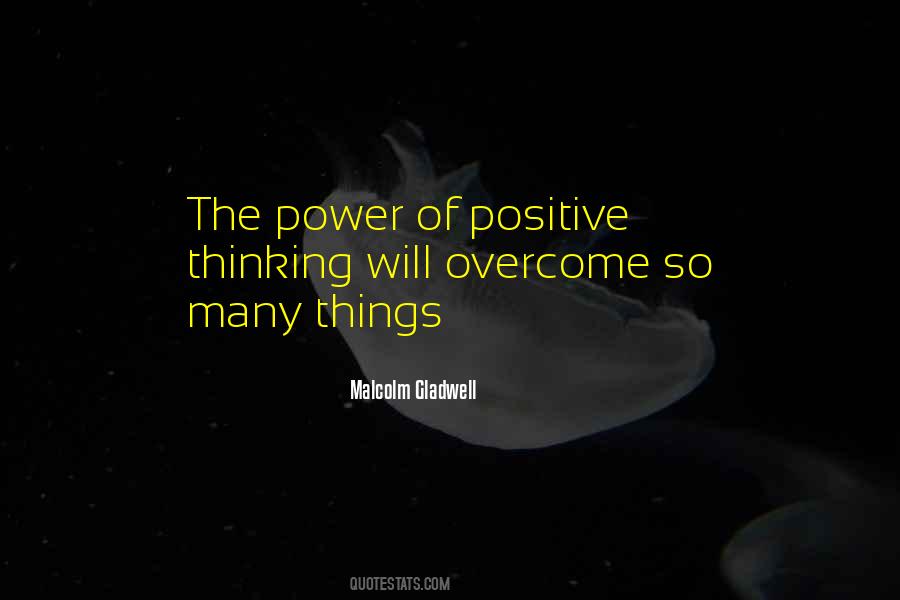Positive Thinking Power Quotes #1549955