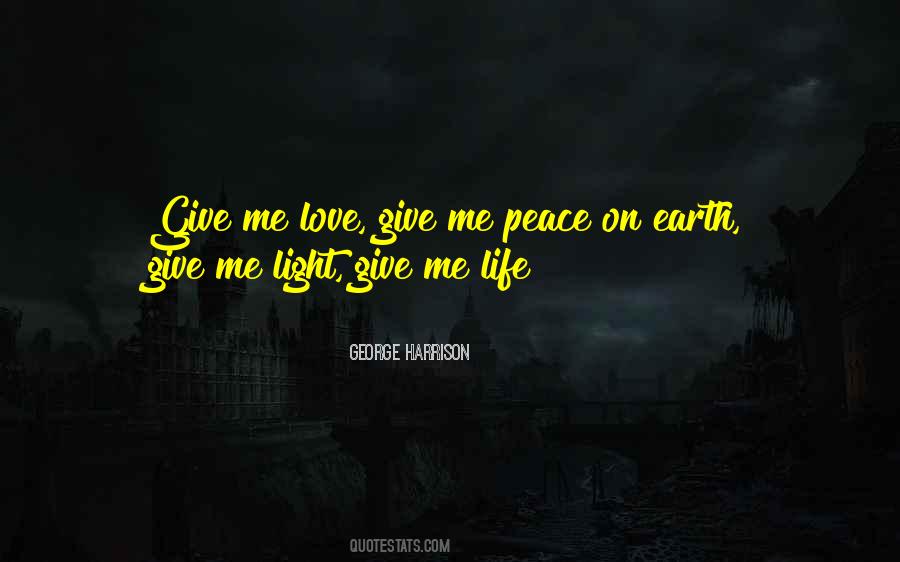 Give Me Peace Quotes #1106076