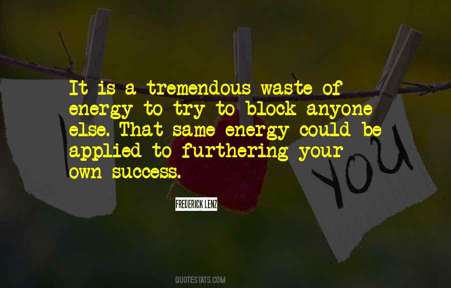 Waste Of Energy Quotes #1174907