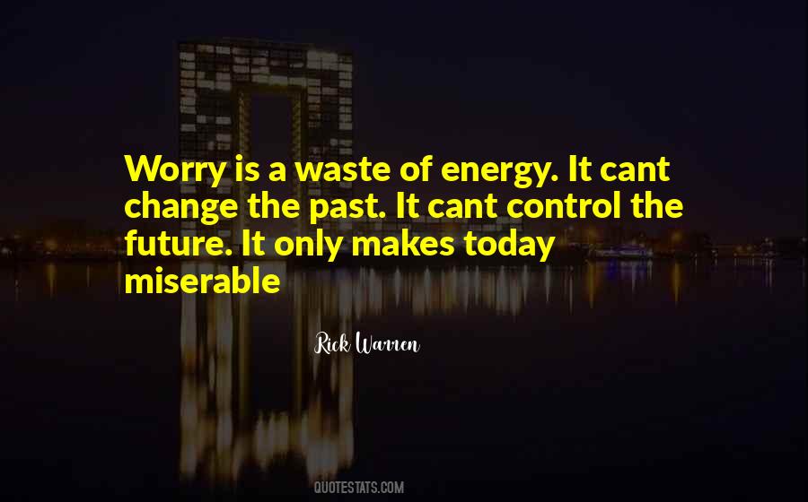 Waste Of Energy Quotes #1249545