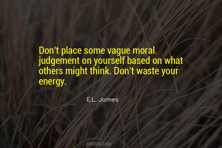 Waste Of Energy Quotes #836439