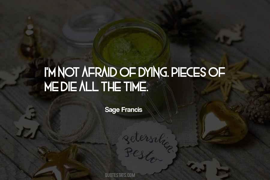 Afraid Of Dying Quotes #1025619