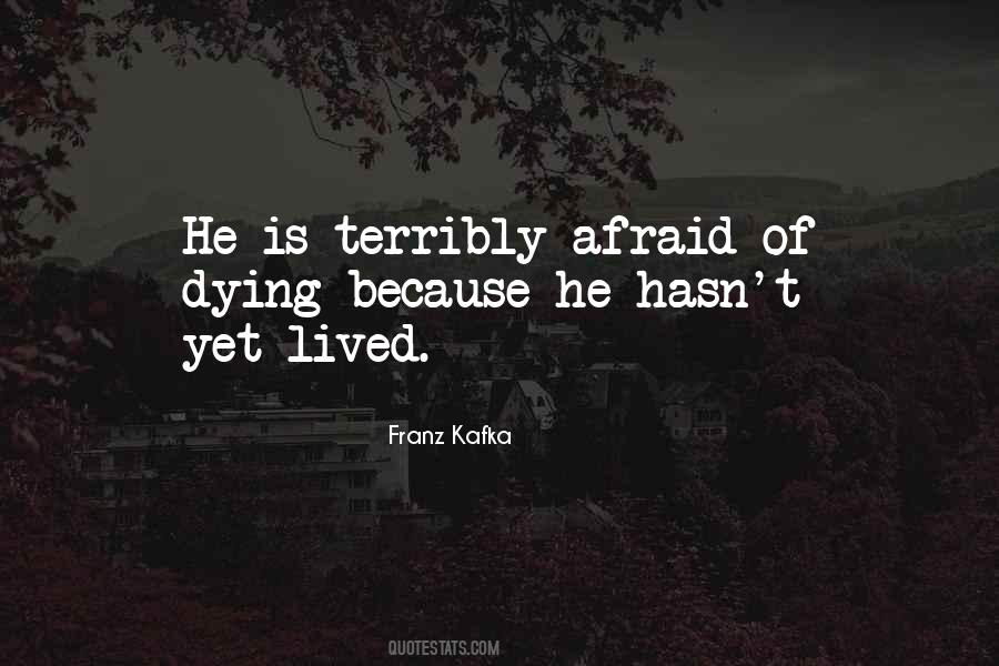 Afraid Of Dying Quotes #110193