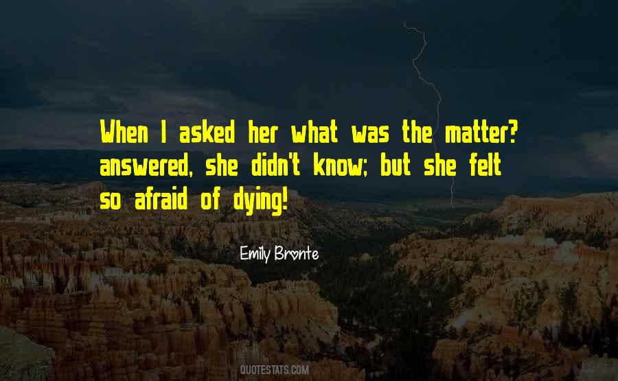 Afraid Of Dying Quotes #1512094