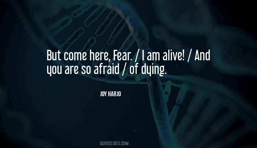 Afraid Of Dying Quotes #1613483