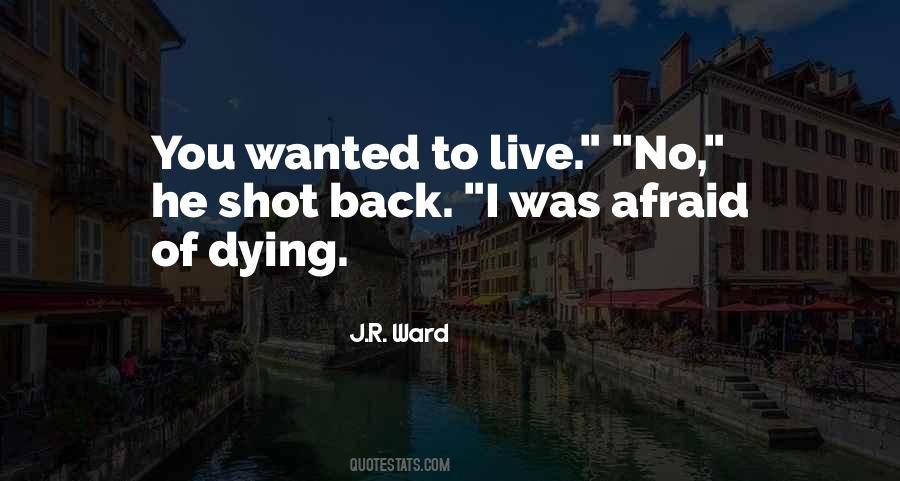 Afraid Of Dying Quotes #1767983