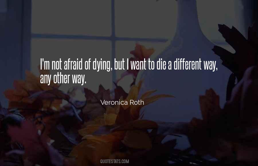 Afraid Of Dying Quotes #386545