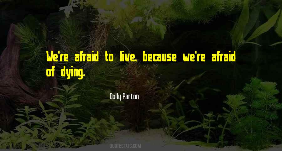 Afraid Of Dying Quotes #810290
