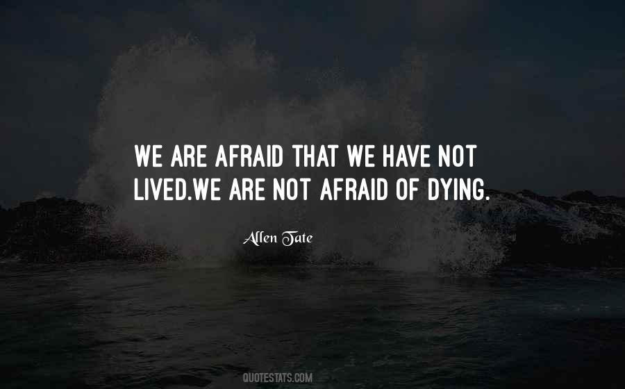 Afraid Of Dying Quotes #833153