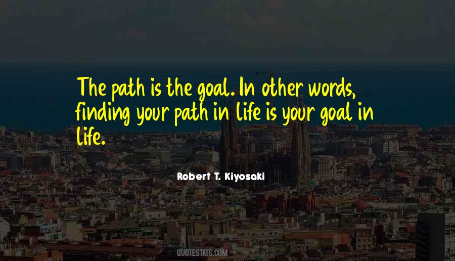 Your Goal In Life Quotes #1215949