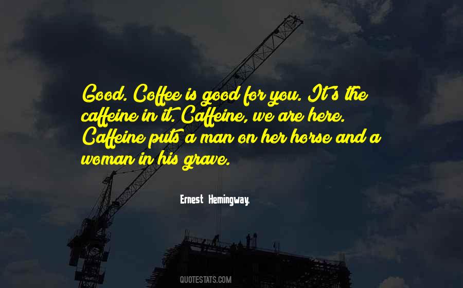 Caffeine In Coffee Quotes #321387