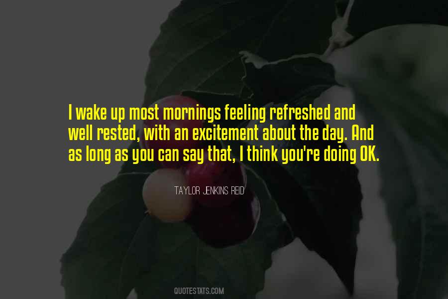 Wake Up Feeling Quotes #234737