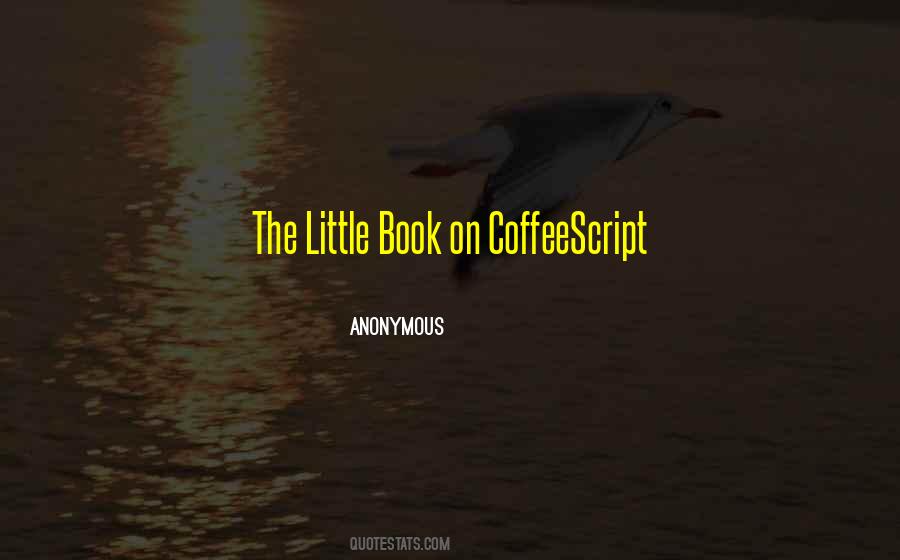 Coffeescript Quotes #1386425 Coffeescript Quotes #1386425