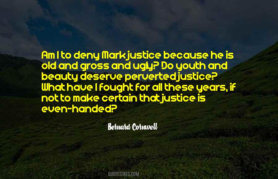 I Am Justice Quotes #294456