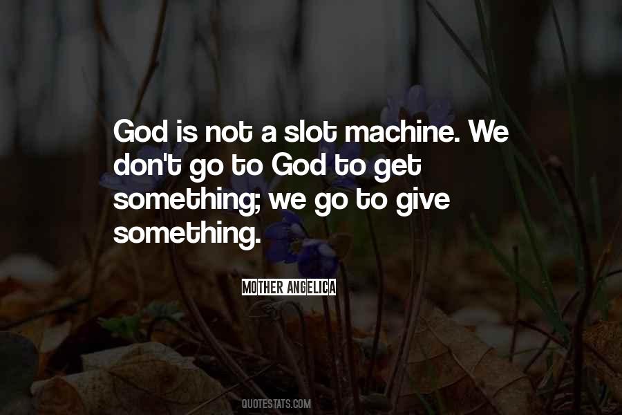 God Is Not Quotes #1313739