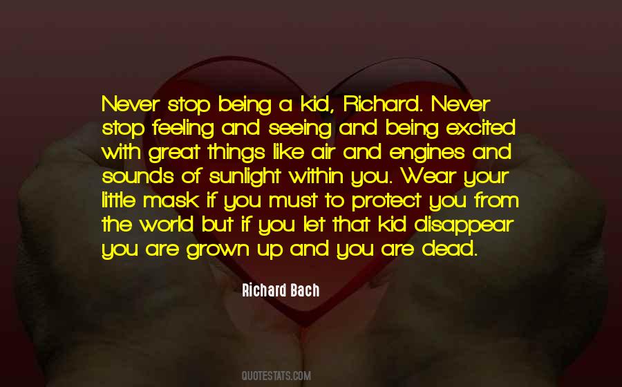 Stop Being A Kid Quotes #28347