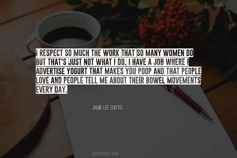 Respect The Work Quotes #768119