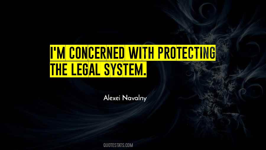 Quotes About The Legal System #22855