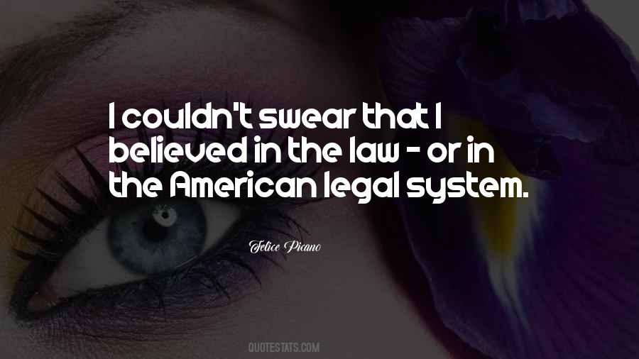 Quotes About The Legal System #531410