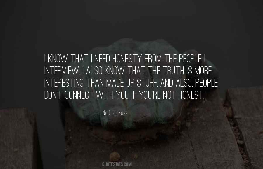 I Need Honesty Quotes #440648