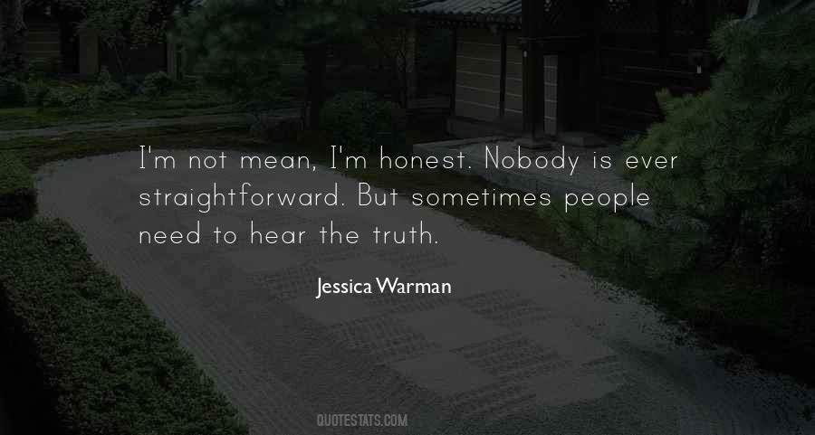 I Need Honesty Quotes #785504
