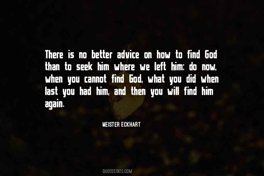 When You Find Him Quotes #482090