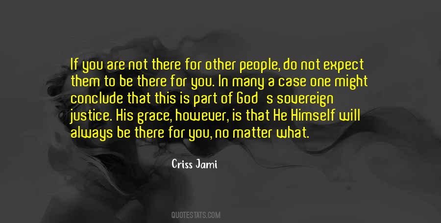 Always There No Matter What Quotes #1382005