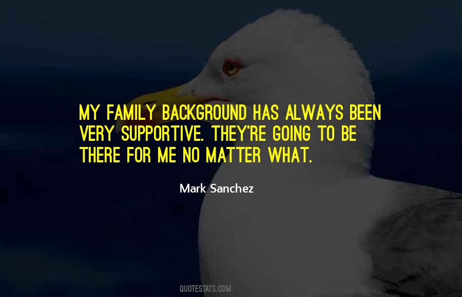 Always There No Matter What Quotes #770637