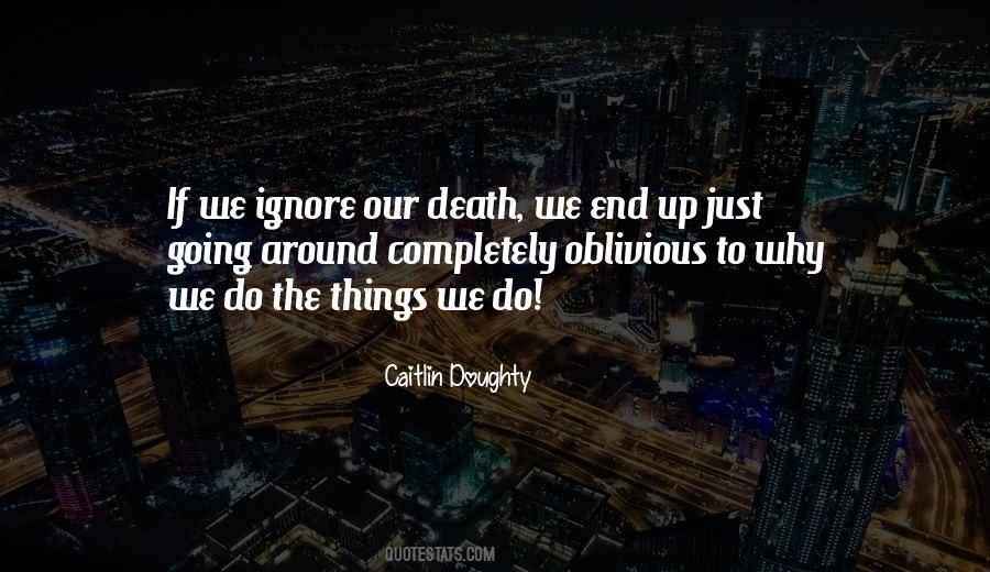 Just To End Up Quotes #148691