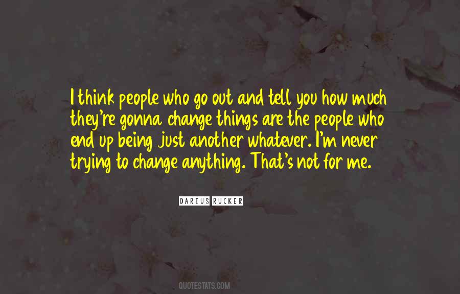 Just To End Up Quotes #536184