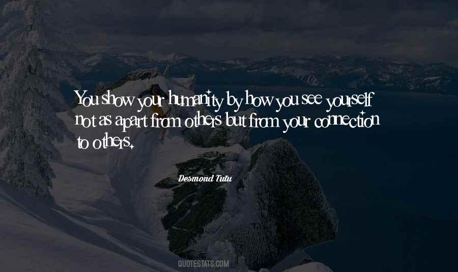Show Humanity Quotes #1709895