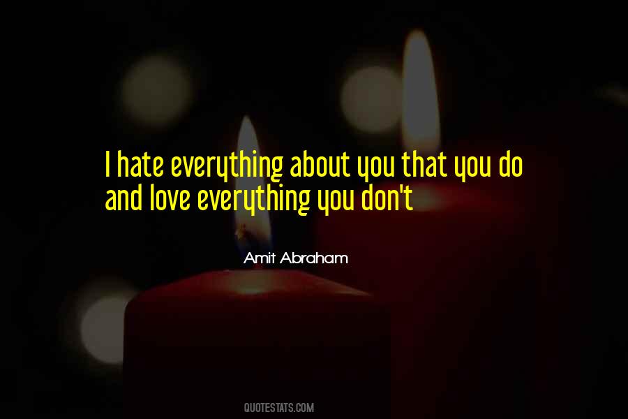 I Do Hate You Quotes #589044