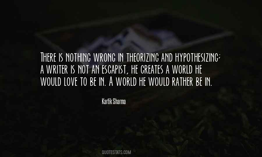 Quotes About Hypothesizing #621443