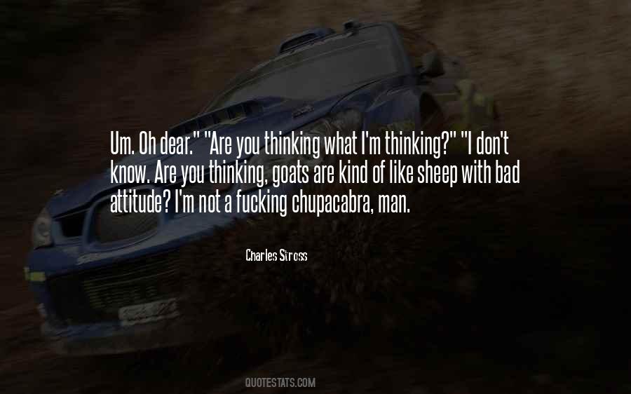 I Know What You Are Thinking Quotes #1293685