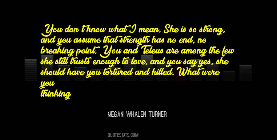 I Know What You Are Thinking Quotes #1740450
